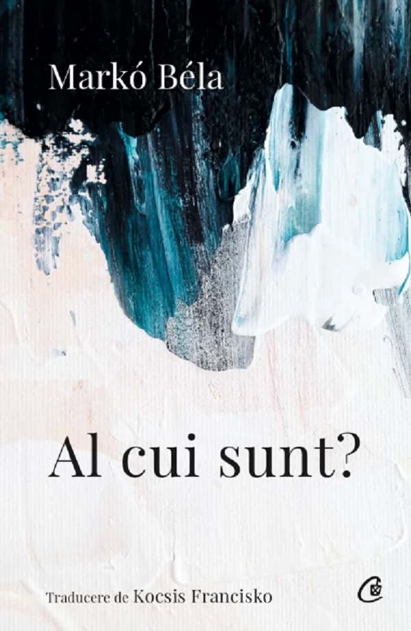 Al cui sunt? - Marko Bela