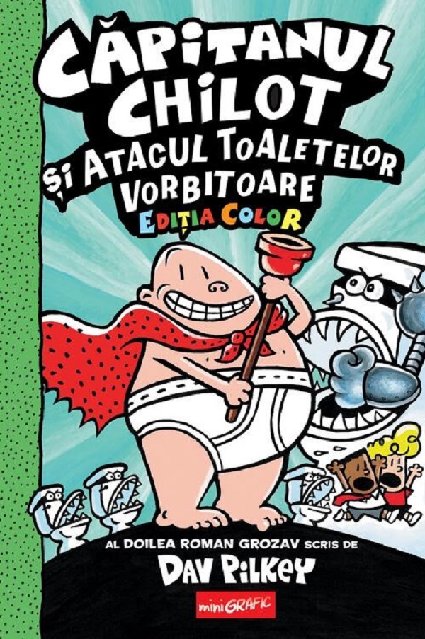 Atacul Toaletelor Vorbitoare. Seria Capitanul Chilot Vol.2 Editia color - Dav Pilkey