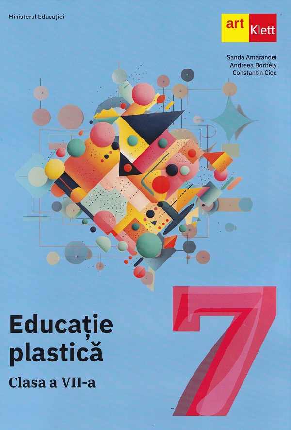 Educatie plastica - Clasa 7 - Manual - Sanda Amarandei, Andreea Borbely, Constantin Cioc