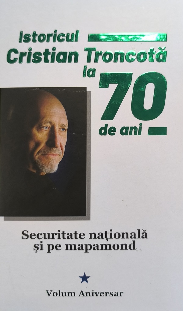 Istoricul Cristian Troncota la 70 de ani - Lucian Giura, Corvin Lupu, Liviu Stan