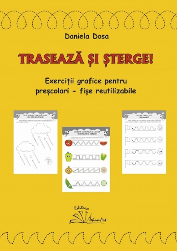 Traseaza si sterge! Exercitii grafice pentru prescolari - Fise reutilizabile - Daniela Dosa
