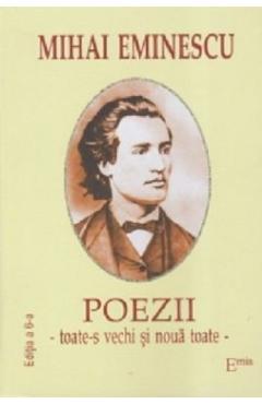 Poza produsului Poezii: Toate-s vechi si noua toate - Mihai Eminescu