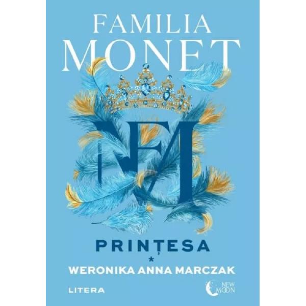 Familia Monet. Printesa. Partea I - Weronika Anna Marczak