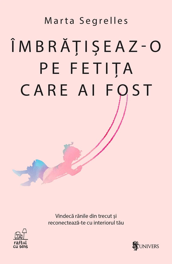 Imbratiseaz-o pe fetita care ai fost - Marta Segrelles