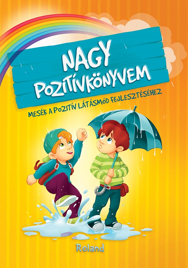 Nagy Pozitivkonyvem. Marea carte a gandurilor pozitive - Karolina Szeghy