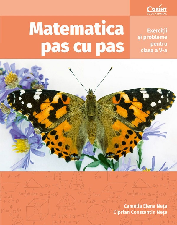 Matematica pas cu pas - Clasa 5 - Exercitii si probleme - Camelia Elena Neta, Ciprian Constantin Neta