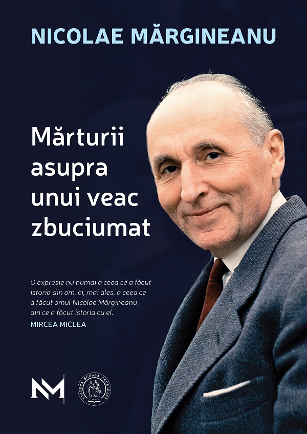 Marturii asupra unui veac zbuciumat - Nicolae Margineanu