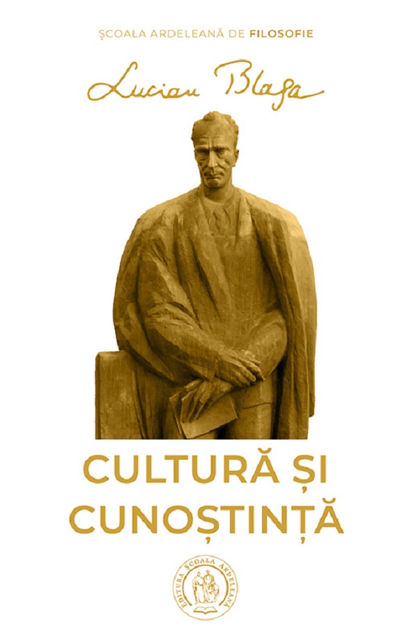 Cultura si cunostinta - Lucian Blaga