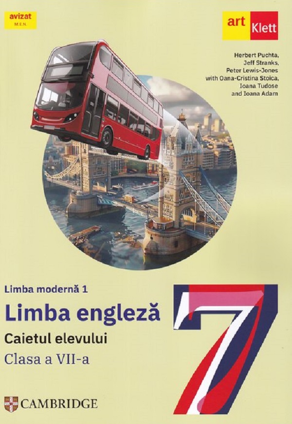 Limba engleza: Limba moderna 1 - Clasa 7 - Caietul elevului - Herbert Puchta, Jeff Stranks, Peter Lewis-Jones, Oana Stoica, Ioana Tudose, Ioana Adam