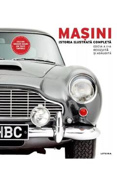 Masini. Istoria ilustrata completa. Editia a II-a revizuita si adaugita
