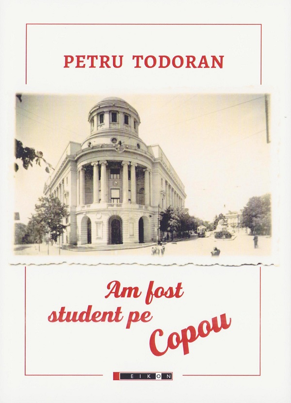 Am fost student pe Copou - Petru Todoran