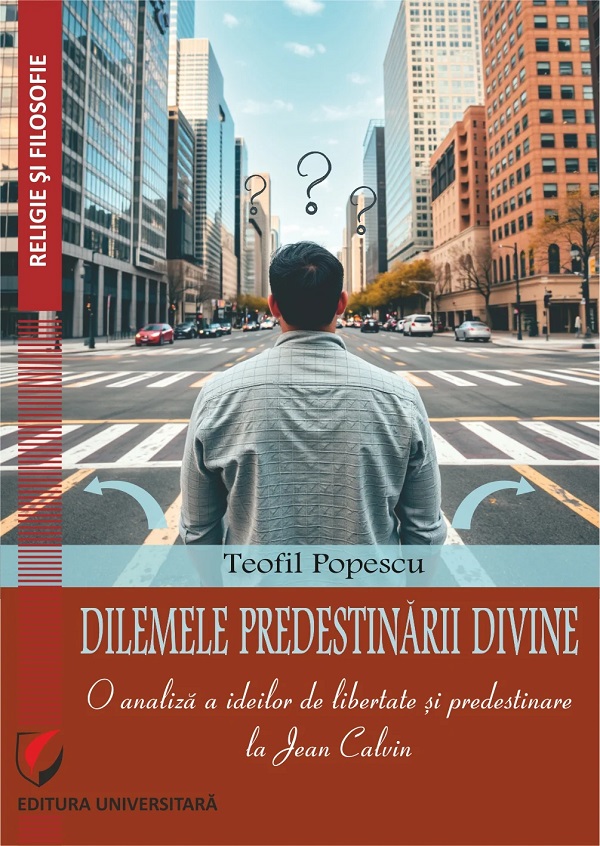 Dilemele predestinarii divine - Teofil Popescu