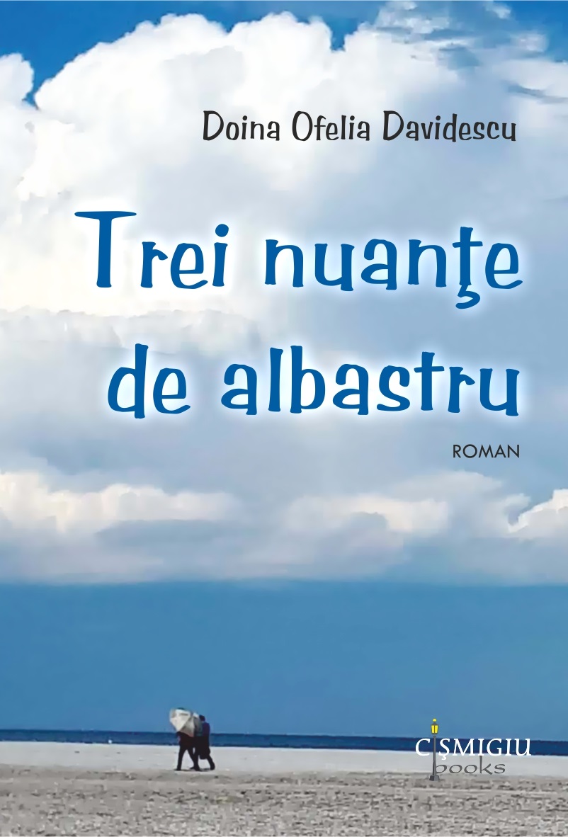 Trei nuante de albastru - Doina Ofelia Davidescu