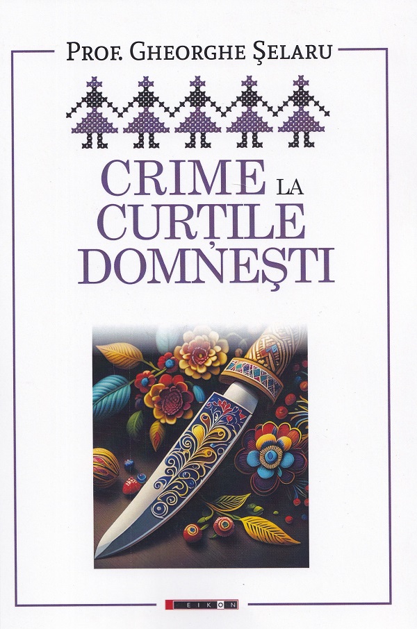 Crime la curtile domnesti - Gheorghe Selaru