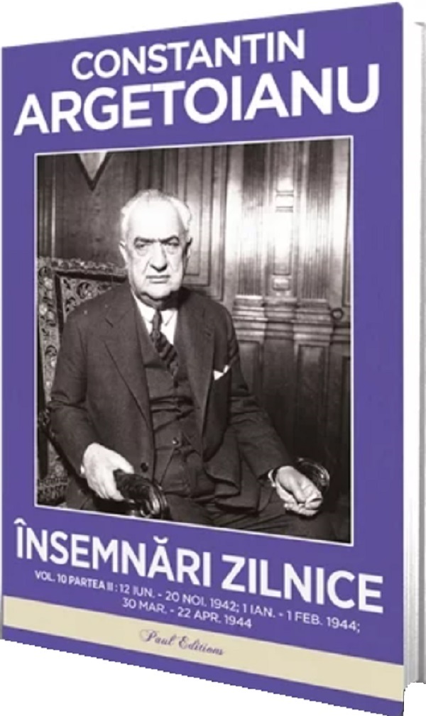 Insemnari zilnice Vol.10 Partea 2 - Constantin Argetoianu