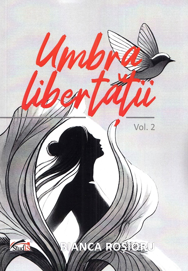 Umbra libertatii Vol.2 - Bianca Rosioru