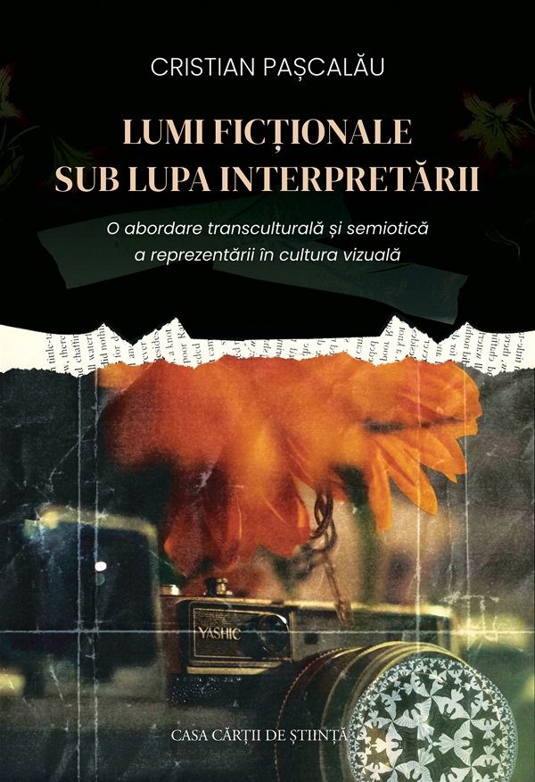 Lumi fictionale sub lupa interpretarii - Cristian Pascalau