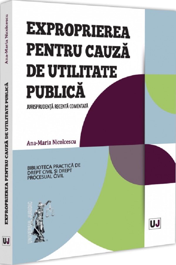 Exproprierea pentru cauza de utilitate publica - Ana-Maria Nicolcescu