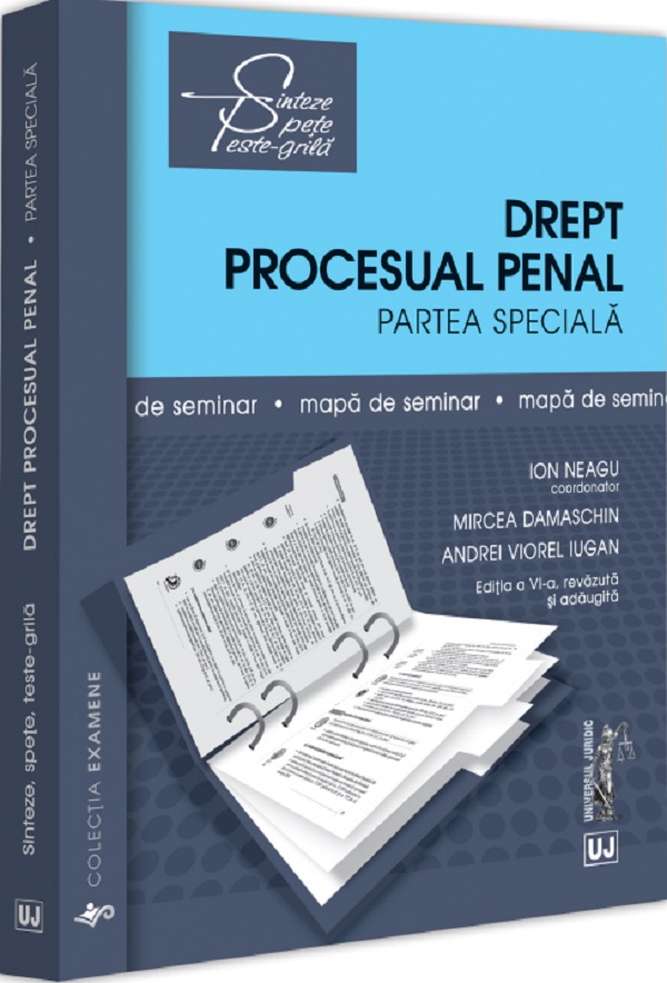 Drept procesual penal. Partea speciala. Mapa de seminar Ed.6 - Ion Neagu, Mircea Damaschin, Andrei Viorel Iugan