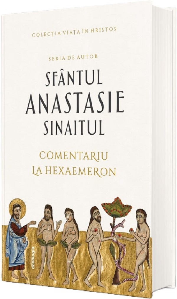 Comentariu la Hexaemeron - Sfantul Anastasie Sinaitul