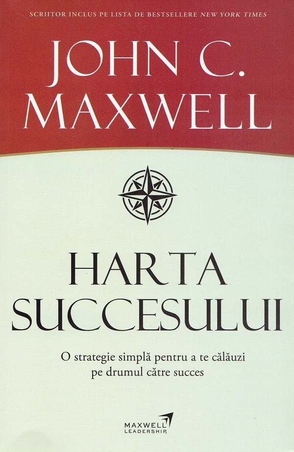 Harta succesului - John C. Maxwell