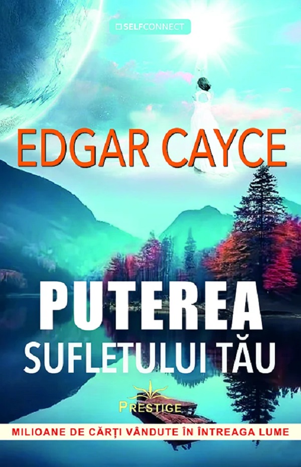 Puterea sufletului tau - Edgar Cayce