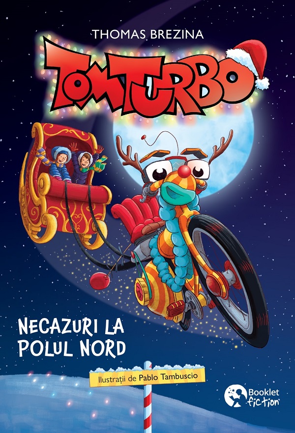 Tom Turbo: Necazuri la Polul Nord - Thomas Brezina