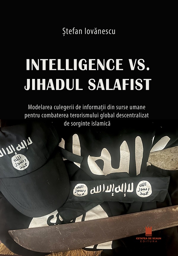 Intelligence VS. Jihadul salafist - Stefan Iovanescu