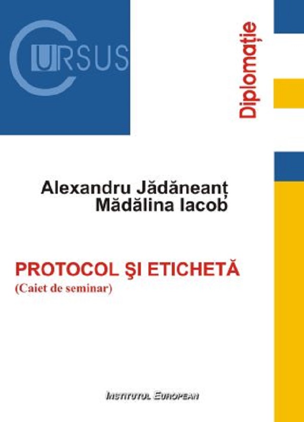 Protocol si eticheta. Caiet de seminar - Alexandru Jadaneant, Madalina Iacob