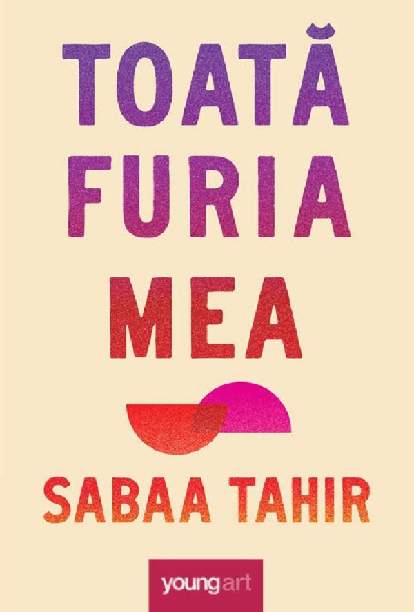 Toata furia mea - Sabaa Tahir