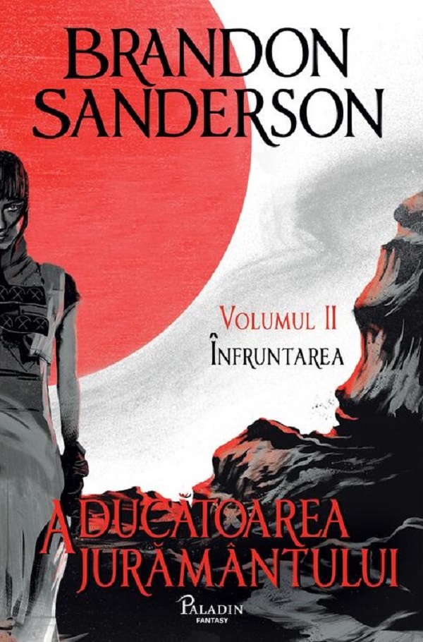 Aducatoarea juramantului. Seria Arhiva luminii de furtuna Cartea 3 Vol.2: Infruntarea - Brandon Sanderson