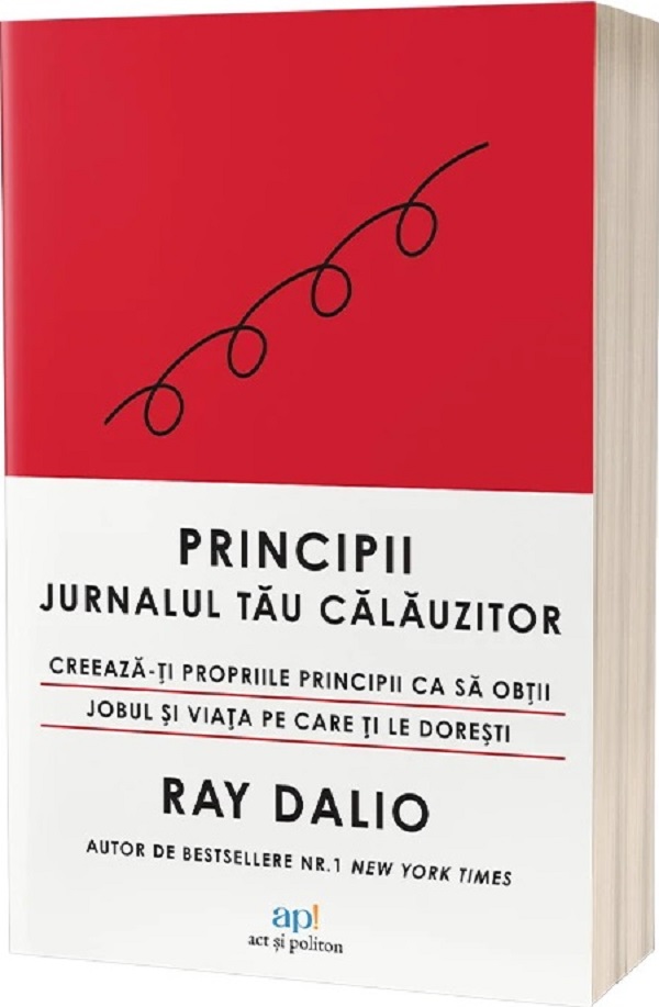 Principii: Jurnalul tau calauzitor - Ray Dalio