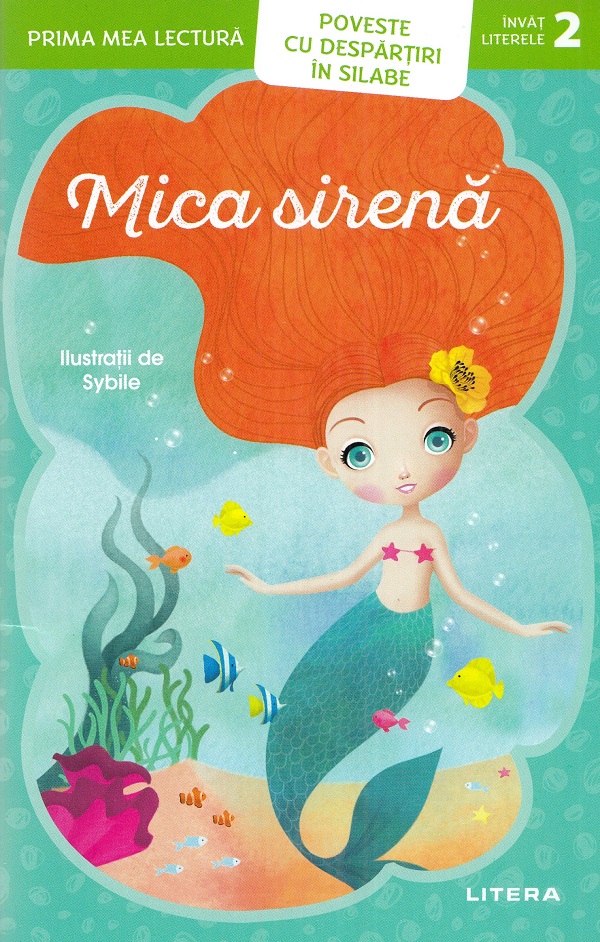 Mica Sirena. Prima mea lectura. Poveste cu despartiri in silabe