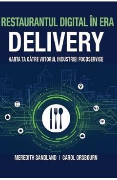 Poza produsului Restaurantul digital in era delivery - Meredith Sandland, Carol Orsbourn