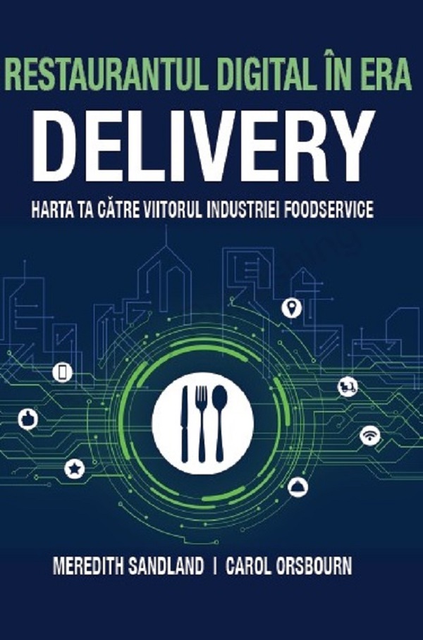 Restaurantul digital in era delivery - Meredith Sandland, Carol Orsbourn