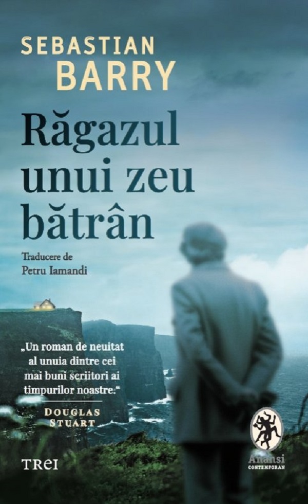 Ragazul unui zeu batran - Sebastian Barry