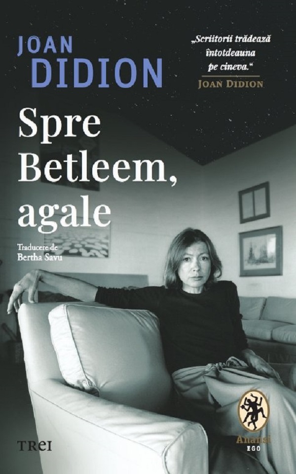 Spre Betleem, agale - Joan Didion