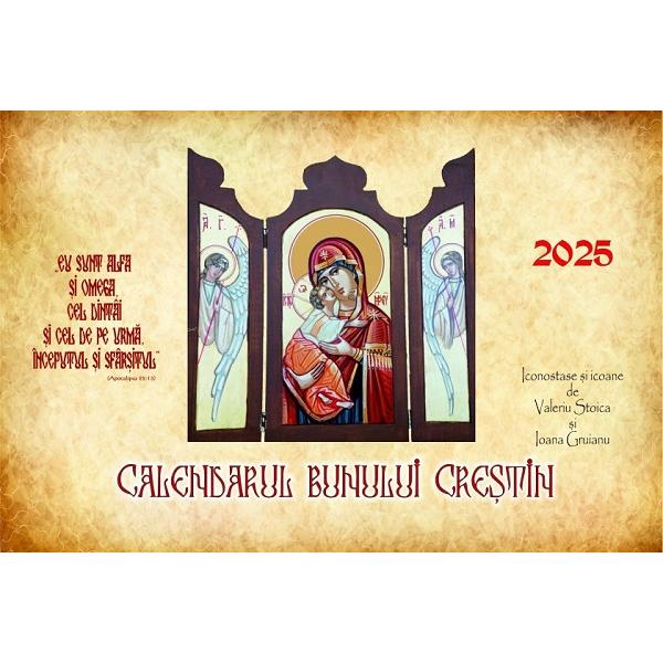 Calendar 2025: Calendarul bunului crestin