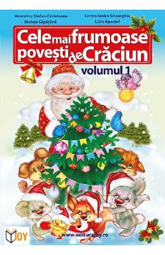 Poza produsului Cele mai frumoase povesti de Craciun Vol.1 - Valentina Stefan-Caradeanu, Steluta Capatina, Corina Ionica Gheorghiu, Lidia Apostol