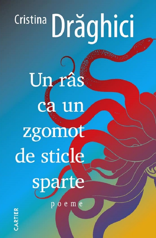 Un ras ca un zgomot de sticle sparte - Cristina Draghici