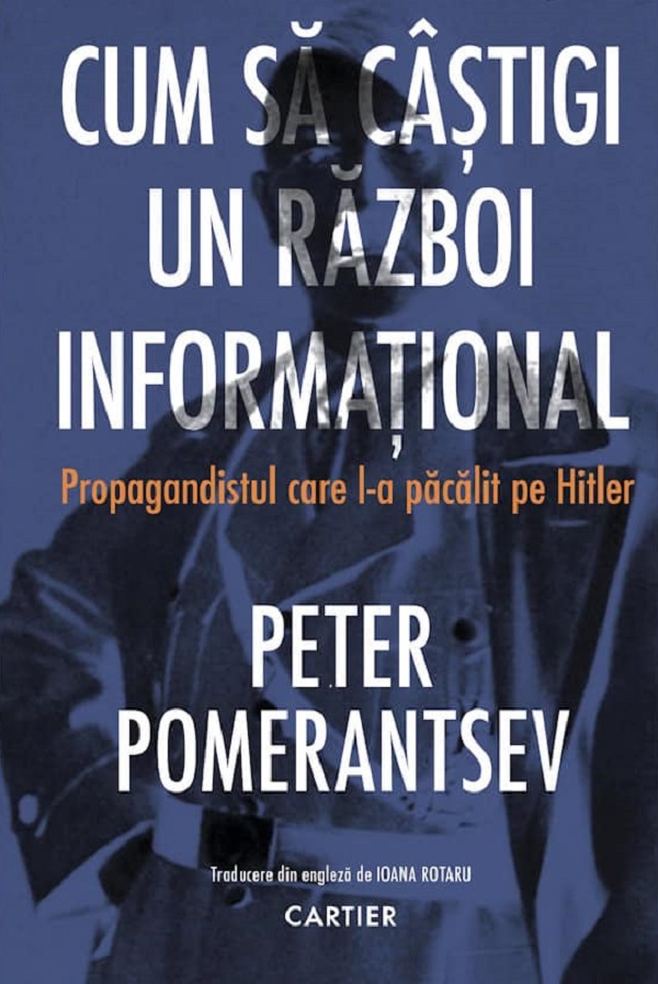 Cum sa castigi un razboi informational - Peter Pomerantsev