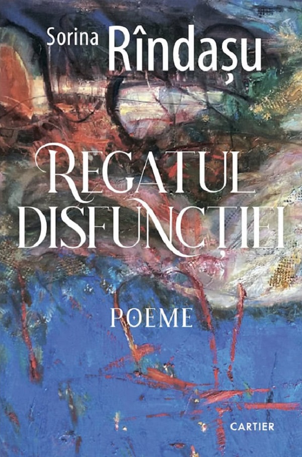 Regatul disfunctiei - Sorina Rindasu