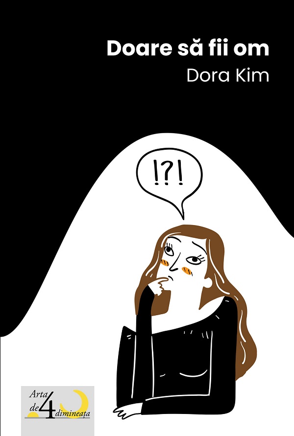 Doare sa fii om - Dora Kim