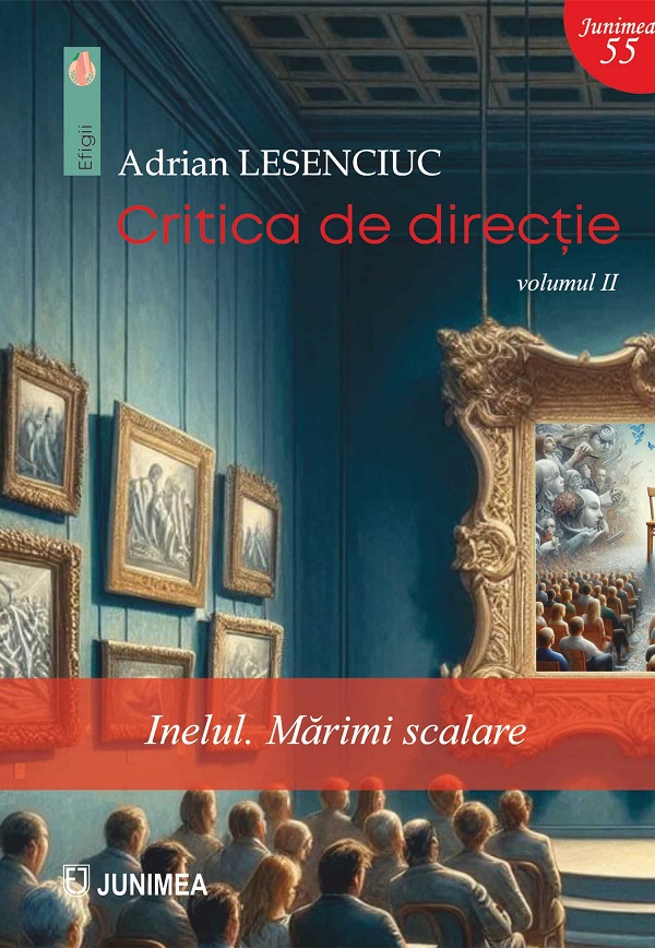 Critica de directie Vol.2: Inelul. Marimi scalare - Adrian Lesenciuc