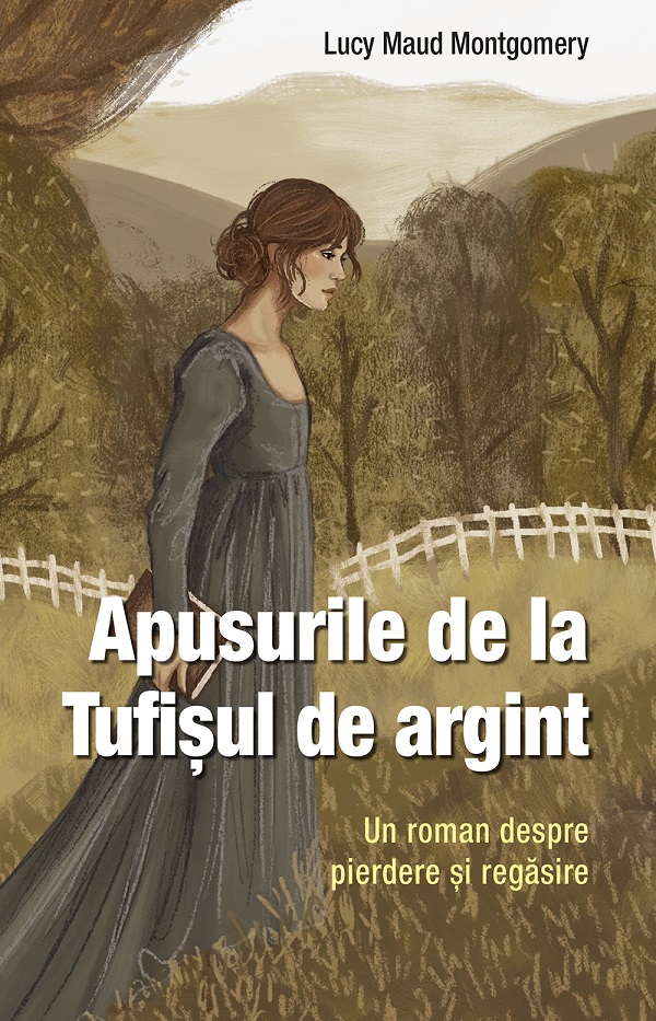 Apusurile de la Tufisul de argint - Lucy Maud Montgomery