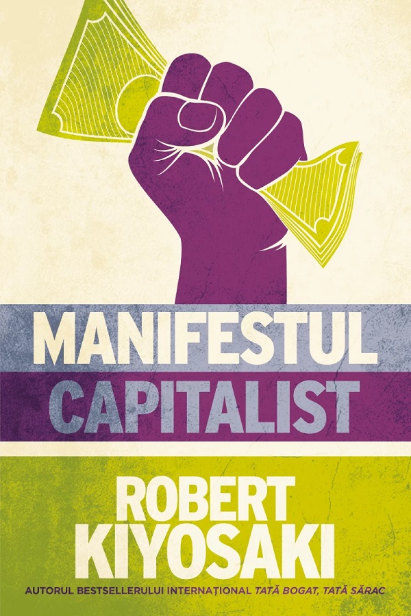 Manifestul capitalist - Robert Kiyosaki