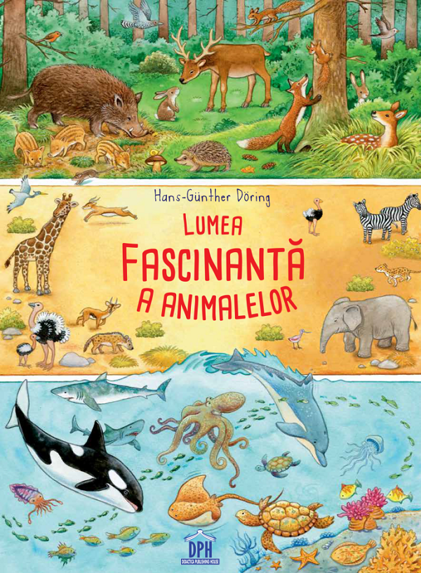 Lumea fascinanta a animalelor - Hans-Gunther Doring
