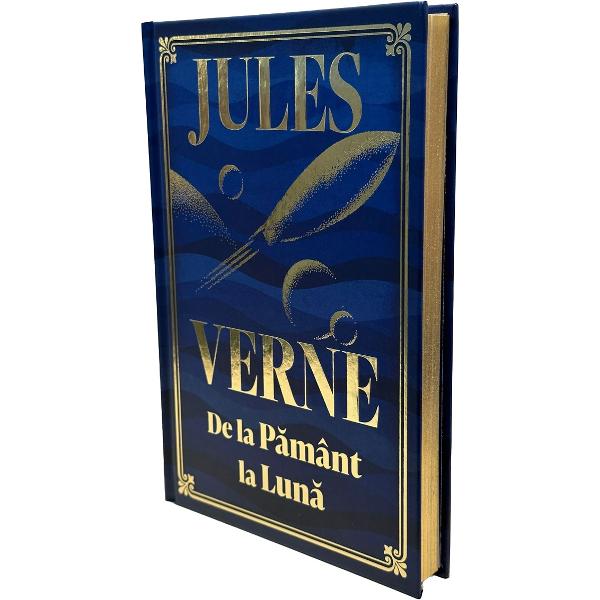 De la Pamant la Luna (Editie de colectie) - Jules Verne