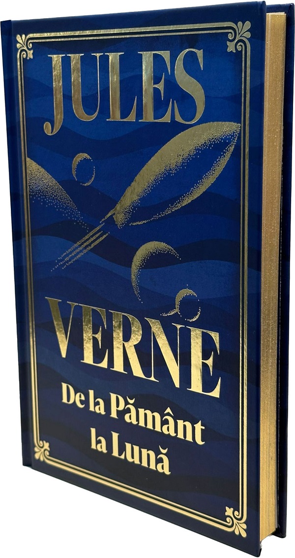 De la Pamant la Luna (Editie de colectie) - Jules Verne