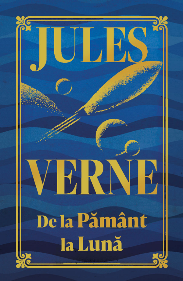 De la Pamant la Luna (Editie de colectie) - Jules Verne